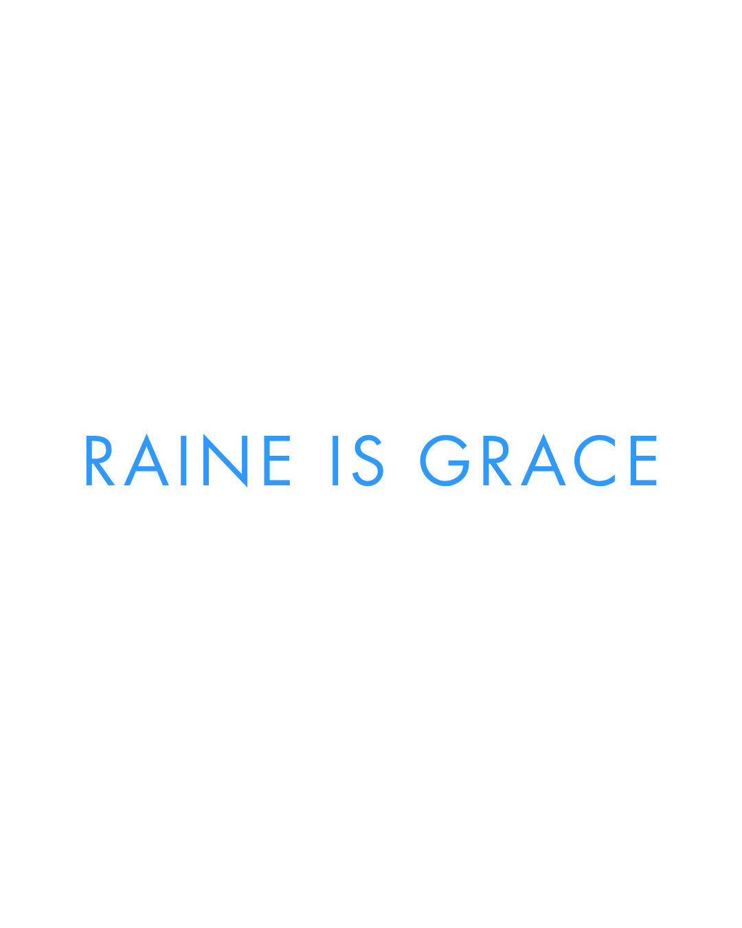 RAINE IS GRACE
